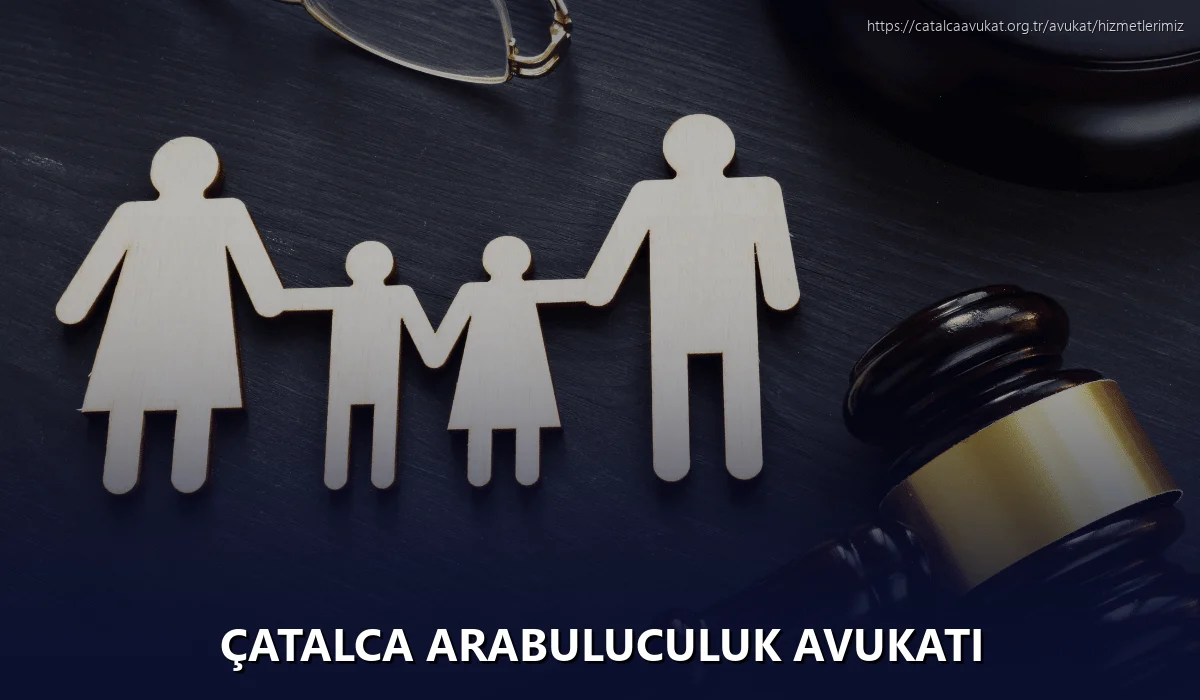 Çatalca Arabuluculuk Avukatı