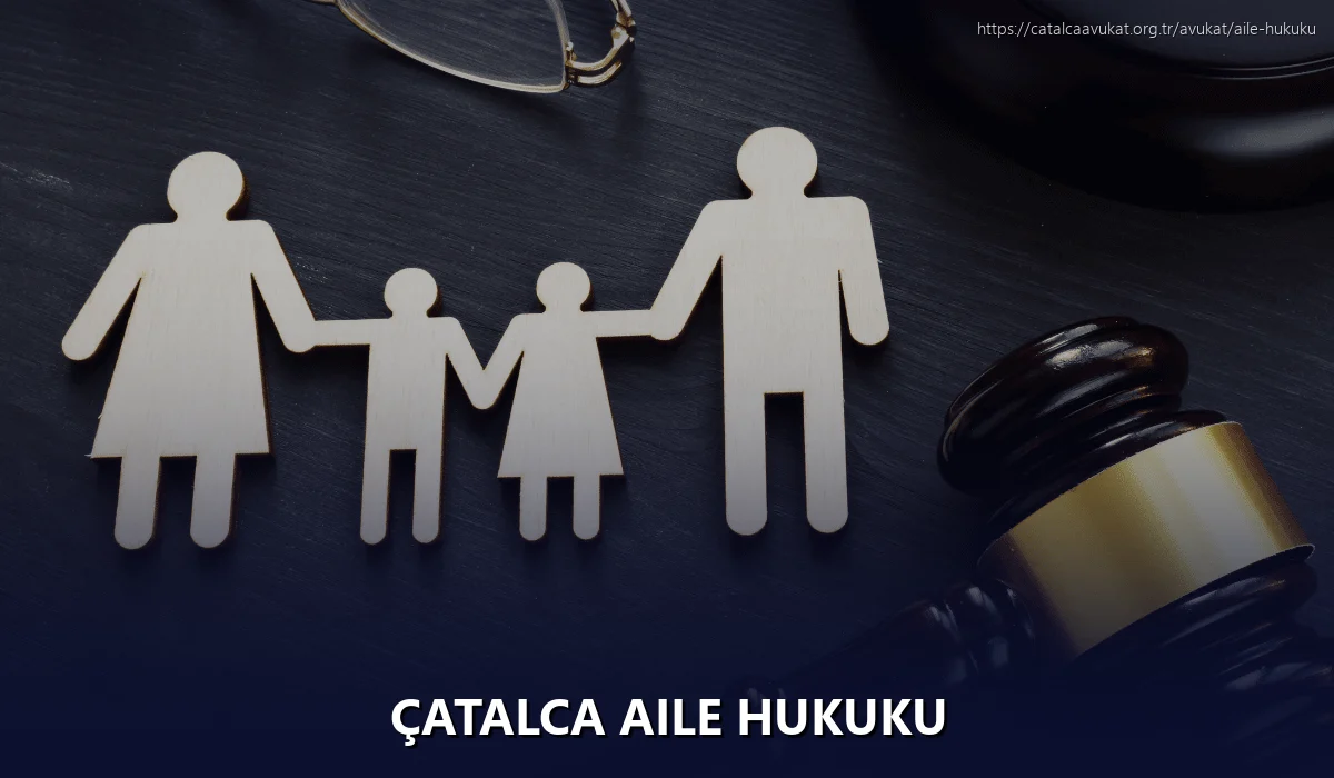 Çatalca Aile Hukuku