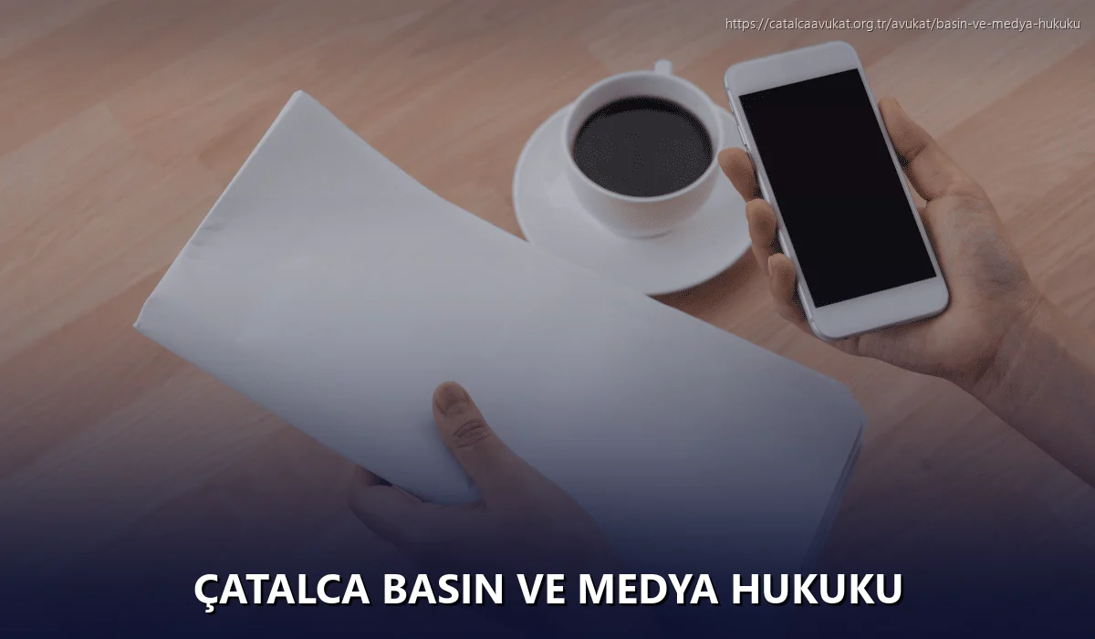 Çatalca Basın ve Medya Hukuku