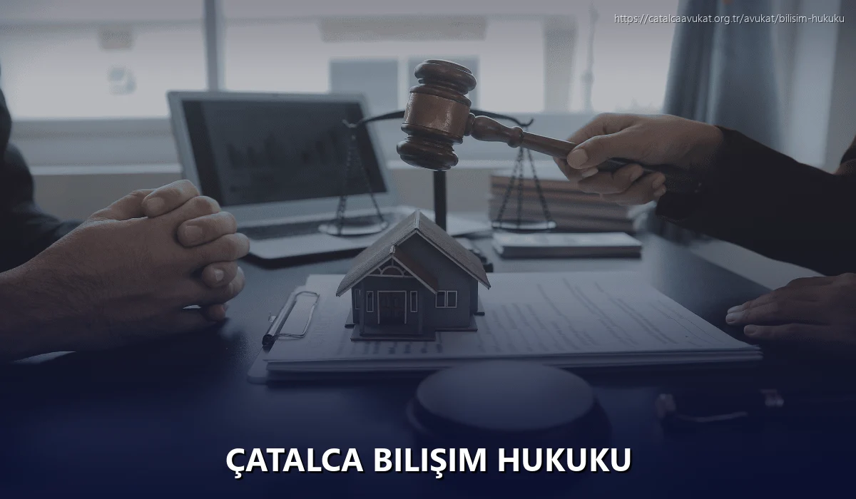 Çatalca Bilişim Hukuku