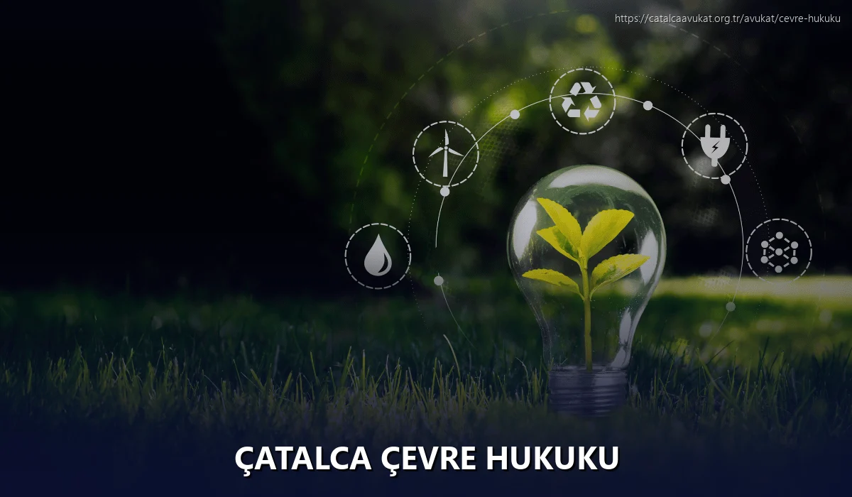Çatalca Çevre Hukuku