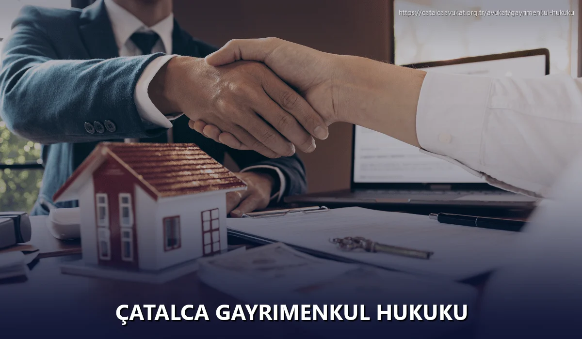 Çatalca Gayrimenkul Hukuku