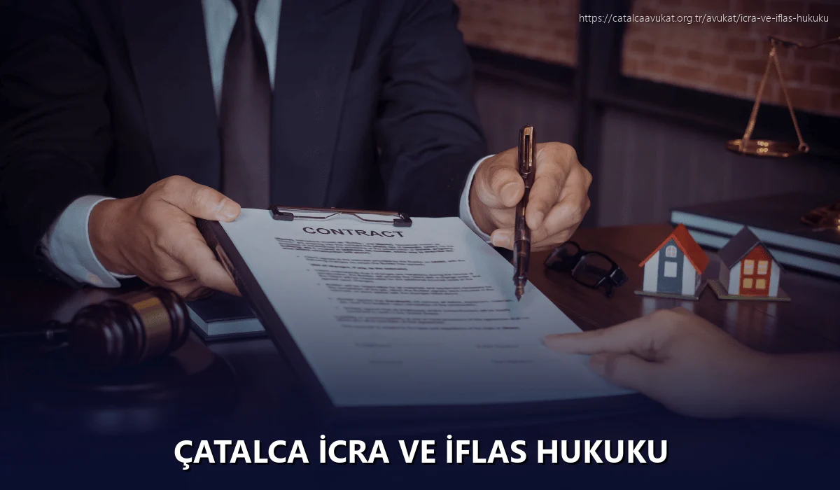Çatalca İcra ve İflas Hukuku