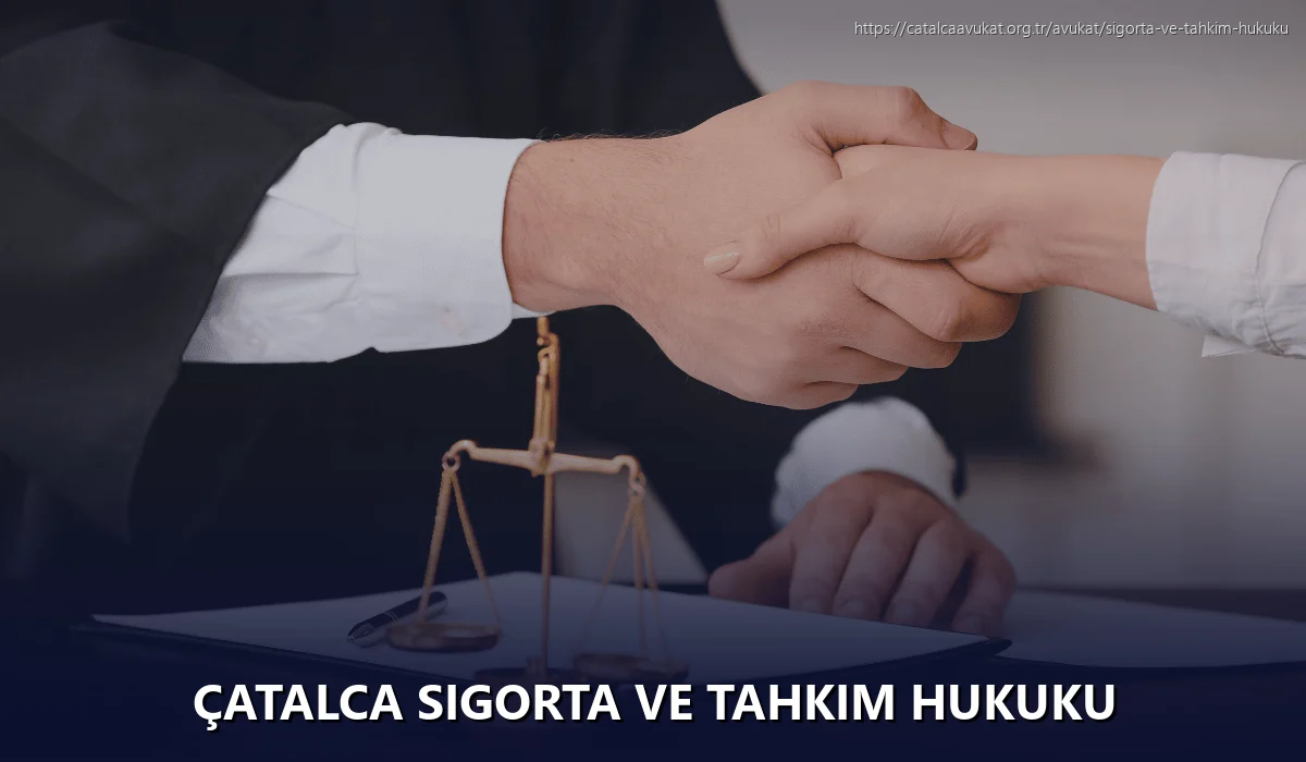 Çatalca Sigorta ve Tahkim Hukuku